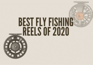 Shows what the best fly fishing reels of 2020 are.