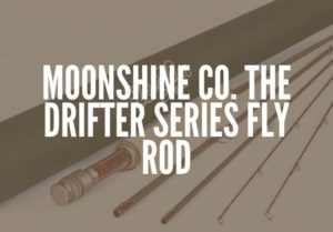 This is a picture of the Drifter Series fly rod.